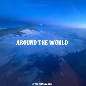 Around The World (3FAM Songwars) (Explicit)