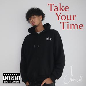 Take Your Time
