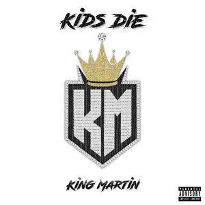 Kids Die (Explicit)