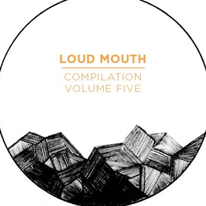 Loud Mouth Compilation Volume 5