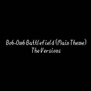 Bob-Omb Battlefield (Main Theme) [From "Super Mario 64"]