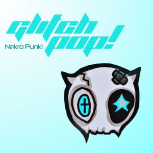 Glitch Pop! (feat. Kitsune 669)