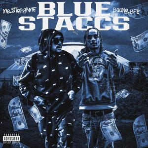 BLUE STACC$ (feat. YOUNGLYFE) (Explicit)