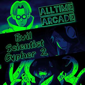 Evil Scientists of Anime Cypher 2 (feat. J Cae, Reckless Mind, Pure chAos Music, Red Rob, NextLevel & PAYNE) [Explicit]