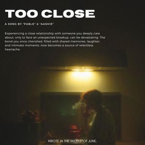 TOO CLOSE (feat. Aashir) [Explicit]