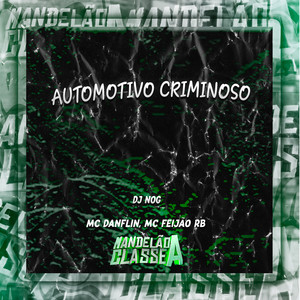 Automotivo Criminoso (Explicit)