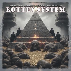 ROTTEN SYSTEM (Explicit)