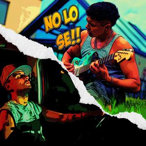 NO LO SÉ (feat. Tomás amaya)