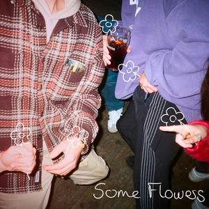 Some Flowers