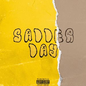 Sadder Day (Explicit)