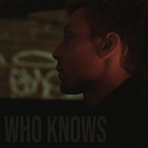 Who Knows (Explicit)