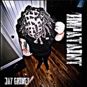Impatient (feat. Tee Wick & Dae Grimey) (Explicit)