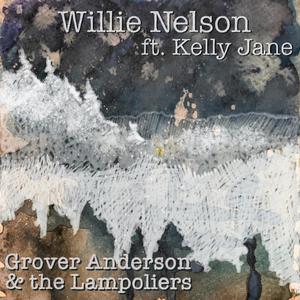 Willie Nelson (feat. Kelly Jane) [Explicit]