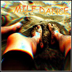 MILF DANCE (Explicit)