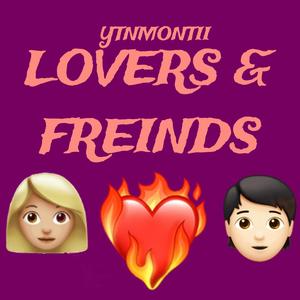 Lovers & friends (Explicit)