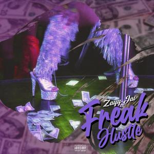 Freak Hustle (Explicit)