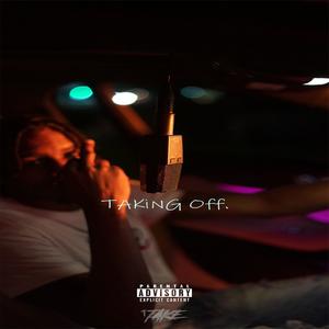 Taking Off. (Explicit)