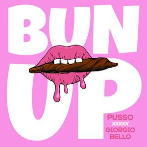 Bun Up (feat. Pusso) [RAW] [Explicit]