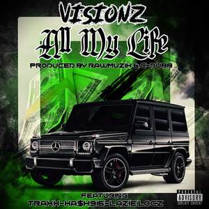 All My Life (feat. Traxx, Ka$h916 & Lazie Locz) [Explicit]