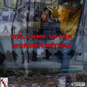 Welcome To The Murder Mitten (Explicit)