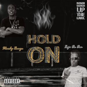 Hold On (feat. Kojo Da Don) (Explicit)