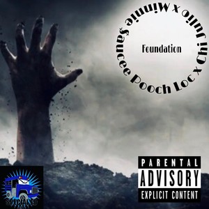 Foundation(feat. Minnie $aucee & Pooch Loc) (Explicit)