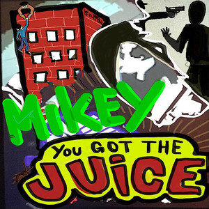 You Got the Juice (Explicit)