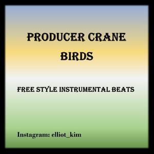 Producer Crane Birds (Instrumental)