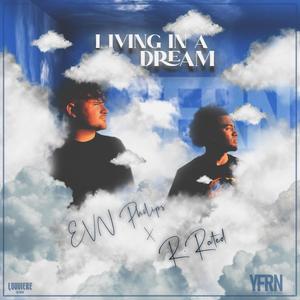 Living Ina Dream (feat. EVN Phillips)