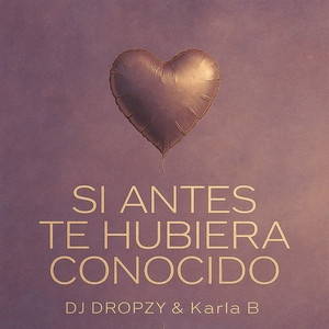 Si Antes Te Hubiera Conocido