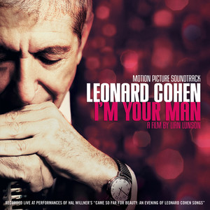 Tower Of Song (from the Motion Picture Soundtrack ''Leonard Cohen: Im Your Man'', released on Verve Forcast.)