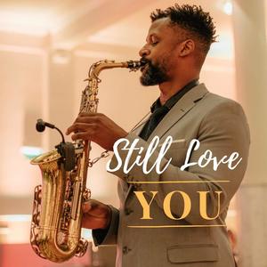 Still Love You - Sax Version