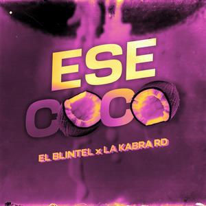 Ese Coco (feat. El Blintel & La Kabra RD)