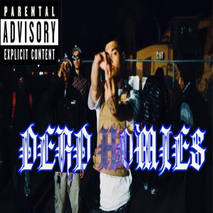 DEAD HOMIES (feat. TristeDaPalmero & Weezyoffda6th) (Explicit)
