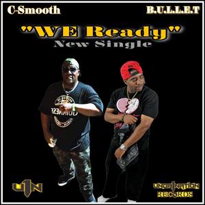 We Ready (feat. C-Smooth) [Explicit]