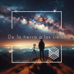 De la tierra a los cielos