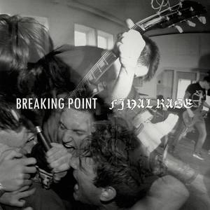 Breaking Point / Final Rage ‎– Split (Explicit)