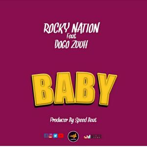 Baby (feat. Dogo Zuuh & Rocky Nation)