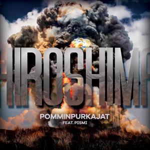 Hiroshima (feat. Pismi) [Explicit]