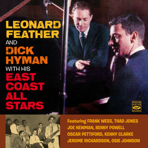 Leonard Feather & Dick Hyman with His East Coast All Stars (Remastered)