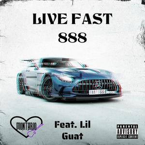 LIVE FAST 888 (feat. Lil Guat) [Explicit]