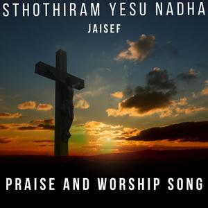 Sthothiram Yesu Nadha