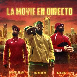 La movie en directo (feat. Rappel Isaac & Dj Neurys)