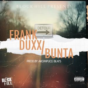 Detour (feat. Frank Duxx, NOLIMITBUNTA & Akomplice Beats) (Explicit)