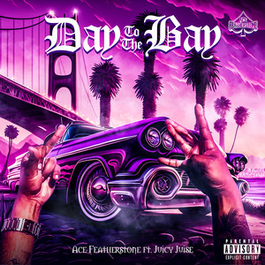 Day to the Bay (Explicit)