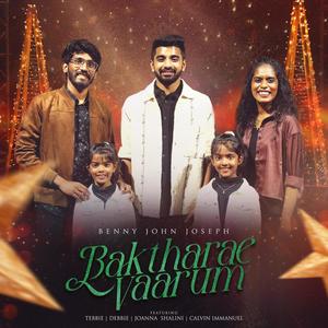 Baktharae Vaarum (feat. Tebbie and Debbie, Joanna Shalini & Calvin Immanuel)