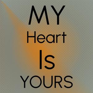 My Heart Is Yours