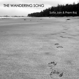 The Wandering Song (feat. Prem Raj)