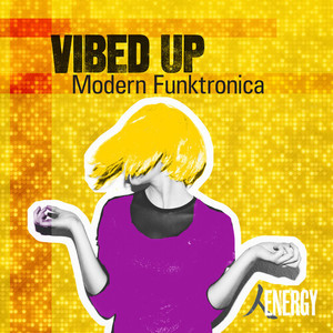 VIBED UP - Modern Funktronica