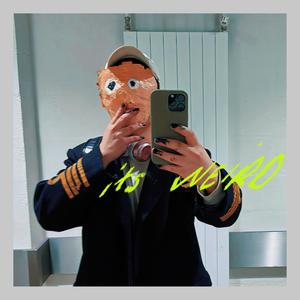 Its Weird (Explicit)